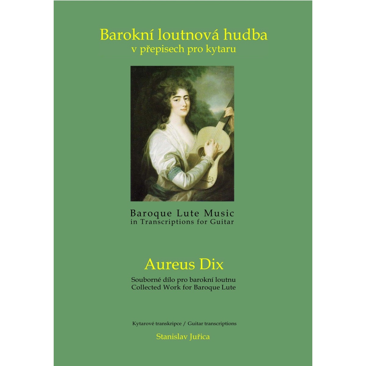 S. Juřica: Barokní loutnová hudba v přepisech pro kytaru: Aureus Dix