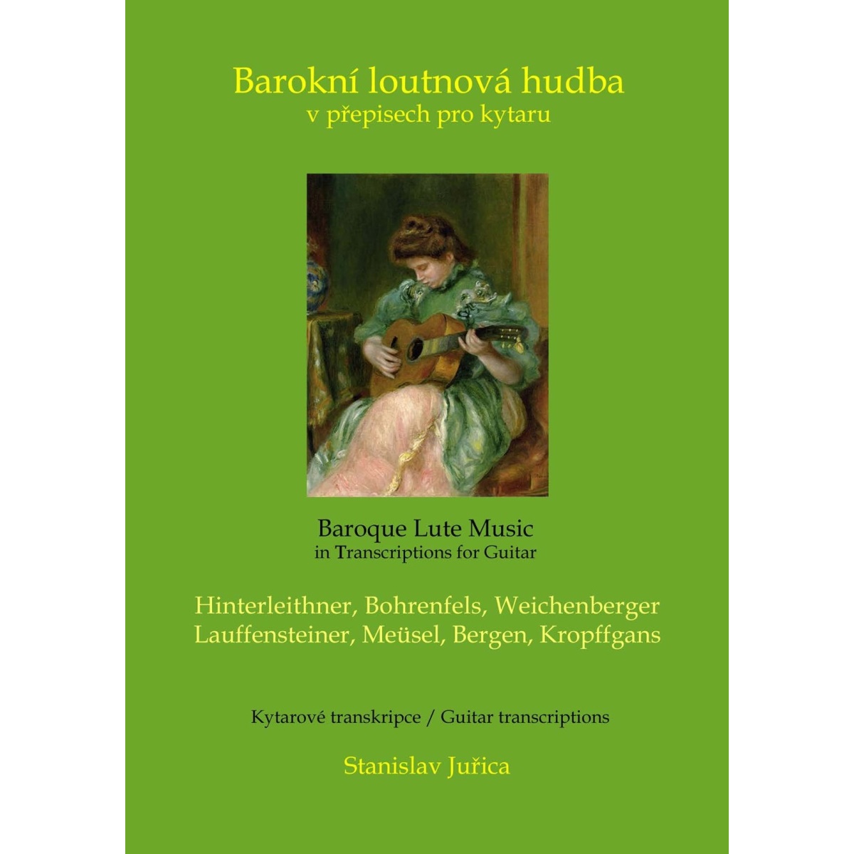 S. Juřica: Barokní loutnová hudba v přepisech pro kytaru: Hinterleithner, Bohrenfels