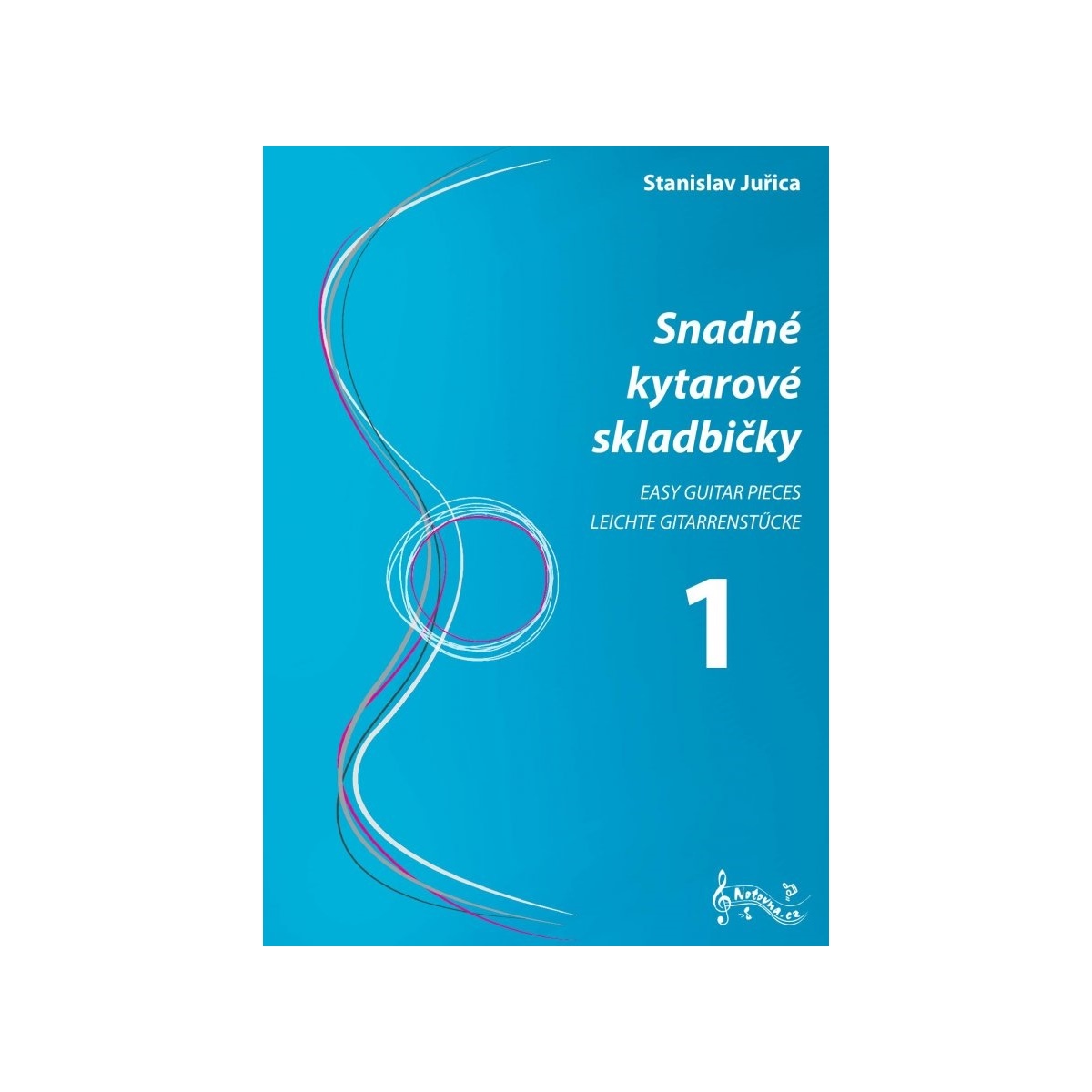 S. Juřica: Snadné kytarové skladbičky 1